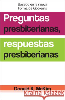 Presbyterian Questions, Presbyterian Answers, Spanish Edition Donald K. McKim 9780664263010 Westminster John Knox Press - książka