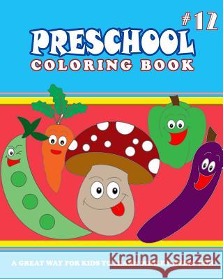 PRESCHOOL COLORING BOOK - Vol.12: preschool activity books Thomson, Alexander 9781983653377 Createspace Independent Publishing Platform - książka