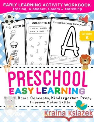 Preschool Easy Learning Activity Workbook: Preschool Prep, Pre-Writing, Pre-Reading, Toddler Learning Book, Kindergarten Prep, Alphabet Tracing, Numbe Scholastic Pand 9781953149305 Scholastic Panda Education - książka