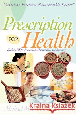 Presciption for Health Michael McCann 9781562291648 Pneuma Life Publishing - książka
