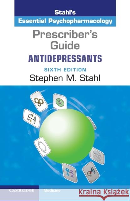 Prescriber's Guide: Antidepressants: Stahl's Essential Psychopharmacology Stephen M. Stahl 9781108436229 Cambridge University Press - książka