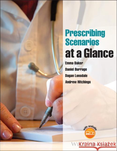 Prescribing Scenarios at a Glance Baker, Emma; Burrage, Daniel; Lonsdale, Dagan 9781118570869 John Wiley & Sons - książka