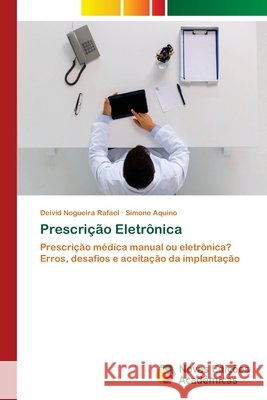 Prescrição Eletrônica Nogueira Rafael, Deivid 9786202187206 Novas Edicioes Academicas - książka