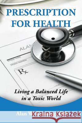 Prescription for Health Alan W Gruning 9781630731113 Faithful Life Publishers - książka