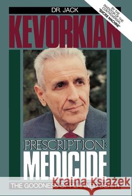 Prescription Medicide Jack Kevorkian 9780879756772 Prometheus Books - książka