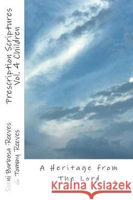 Prescription Scriptures Vol. 4 Children: A Heritage of The Lord Sunni Barbosa 9781723539565 Createspace Independent Publishing Platform - książka