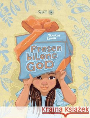 Presen bilong God Tahirih Lemon Lusya Stetskovych Jenny Homerang 9780645590180 Sacred Square Publishing - książka