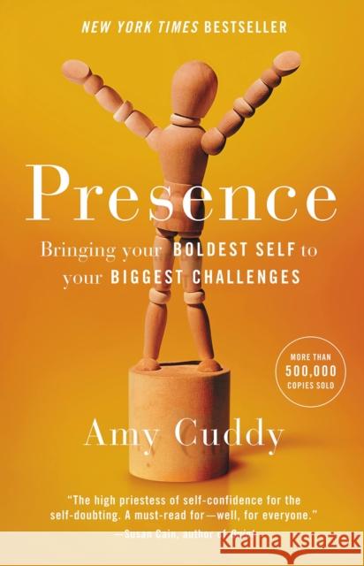 Presence: Bringing Your Boldest Self to Your Biggest Challenges Amy Cuddy 9780316387804 Little, Brown Spark - książka