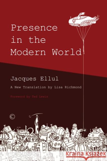 Presence in the Modern World Ellul, Jacques 9780227176634 James Clarke Company - książka