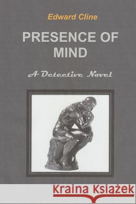 Presence of Mind: A Chess Hanrahan mystery Cline, Edward 9781720664567 Createspace Independent Publishing Platform - książka