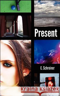 Present: (Aftermath Trilogy - Book 2) E. Schreiner 9781480266551 Createspace - książka