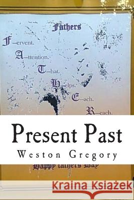 Present Past: Jamaican Dub Poetry Weston N. Gregory 9781500606312 Createspace Independent Publishing Platform - książka