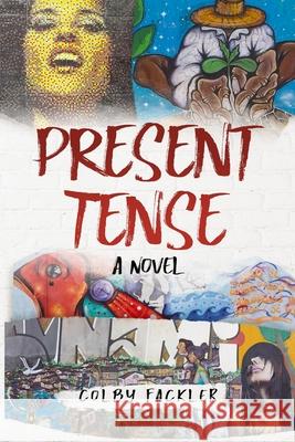 Present Tense Colby Fackler 9781777981907 Library and Archives Canada - książka