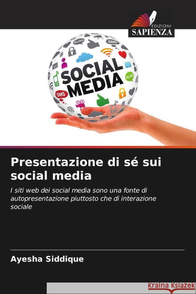 Presentazione di sé sui social media Siddique, Ayesha 9786208643546 Edizioni Sapienza - książka