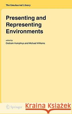 Presenting and Representing Environments Graham Humphrys Michael Williams 9781402038136 Springer - książka