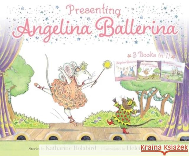 Presenting Angelina Ballerina: Angelina Ballerina; Angelina on Stage; Angelina at the Palace Katharine Holabird Helen Craig 9781665963022 Simon Spotlight - książka