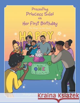 Presenting Princess Solei on Her First Birthday: The Magic in Her Smile Shangri-La Durham-Thompson 9781524688530 Authorhouse - książka