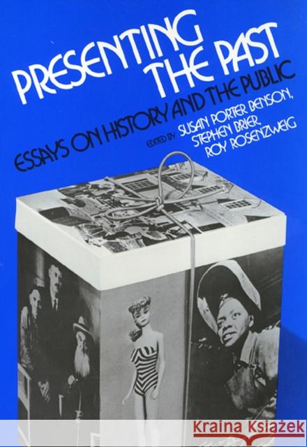 Presenting the Past: Essays on History and the Public Rosenzweig, Roy 9780877224136 Temple University Press - książka
