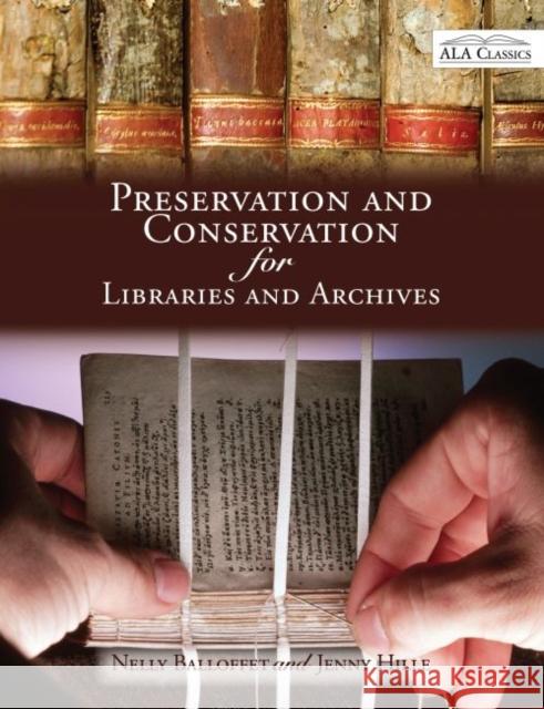 Preservation and Conservation for Libraries and Archives: Reissued Balloffet, Nelly 9780838910054 American Library Association - książka