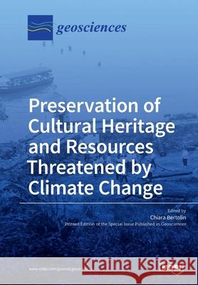 Preservation of Cultural Heritage and Resources Threatened by Climate Change Chiara Bertolin 9783039211241 Mdpi AG - książka