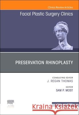 Preservation Rhinoplasty, an Issue of Facial Plastic Surgery Clinics of North America: Volume 29-1 Most, Sam P. 9780323757263 Elsevier - książka