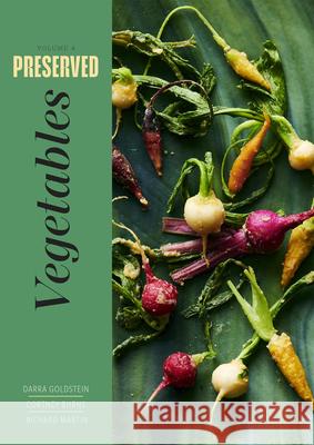 Preserved: Vegetables: 25 Recipes Darra Goldstein Cortney Burns Richard Martin 9781958417157 Hardie Grant Books - książka