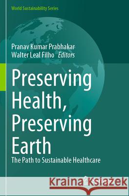 Preserving Health, Preserving Earth  9783031605475 Springer Nature Switzerland - książka