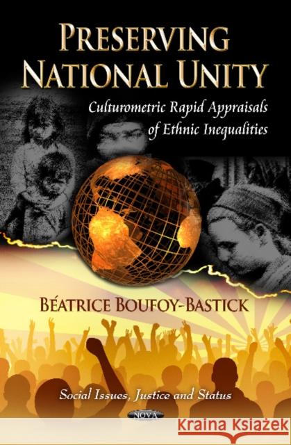 Preserving National Unity: Culturometric Rapid Appraisals of Ethnic Inequalities Beatrice Boufoy-Bastick, Tony Bastick 9781619424104 Nova Science Publishers Inc - książka