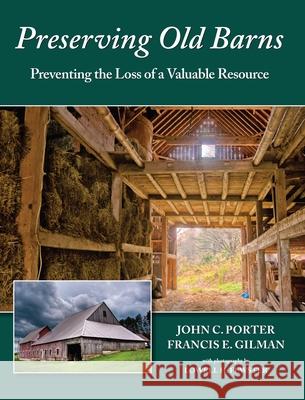 Preserving Old Barns: Preventing the Loss of a Valuable Resource John Porter Lowell H. Fewster 9781942155249 Jetty House - książka