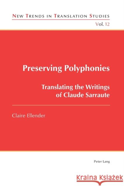 Preserving Polyphonies: Translating the Writings of Claude Sarraute Díaz Cintas, Jorge 9783034309400 Peter Lang Gmbh, Internationaler Verlag Der W - książka