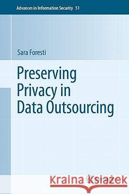 Preserving Privacy in Data Outsourcing Sara Foresti 9781441976581 Not Avail - książka