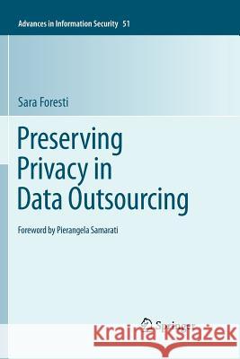 Preserving Privacy in Data Outsourcing Sara Foresti 9781461426998 Springer - książka