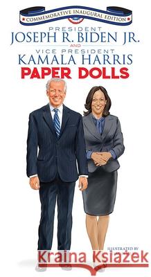 President Joseph R. Biden Jr. and Vice President Kamala Harris Paper Dolls: Commemorative Inaugural Edition Tim Foley 9780486848679 Dover Publications - książka