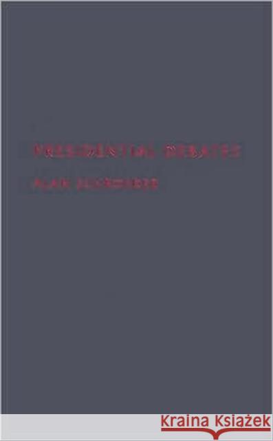 Presidential Debates: Fifty Years of High-Risk TV Schroeder, Alan 9780231141048 Columbia University Press - książka