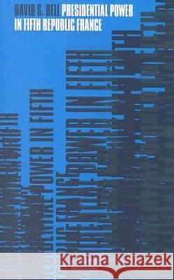 Presidential Power in Fifth Republic France David Bell 9781859733769 Berg Publishers - książka