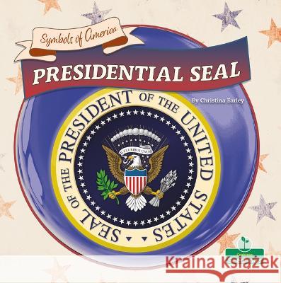 Presidential Seal Christina Earley 9781039661783 Crabtree Seedlings - książka