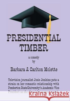 Presidential Timber Barbara Molette Carlton Molette  9781796022049 Xlibris Us - książka