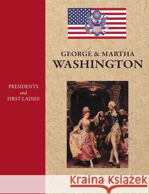 Presidents and First Ladies-George & Martha Washington Ruth Ashby 9781596876576 iBooks - książka