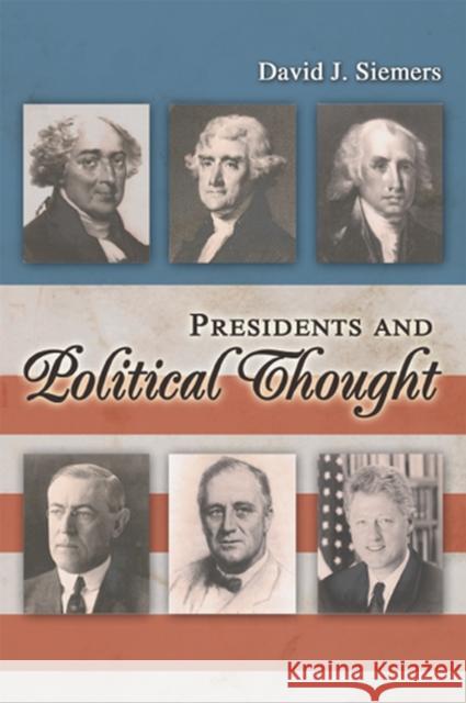 Presidents and Political Thought David J. Siemers 9780826218780 University of Missouri Press - książka