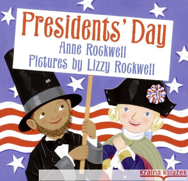 Presidents' Day Anne Rockwell Lizzy Rockwell 9780060501945 HarperCollins - książka