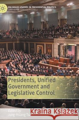 Presidents, Unified Government and Legislative Control Jung-Hsiang Tsai 9783030675240 Palgrave MacMillan - książka