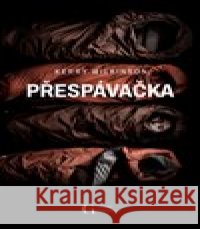 Přespávačka Kerry Wilkinson 9788053022064 George Publishing - książka