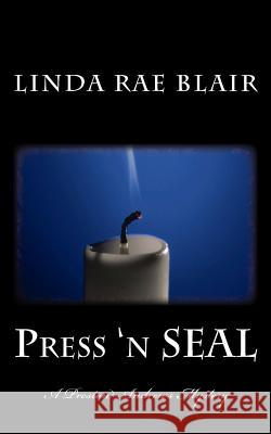 Press 'n SEAL: A Preston Andrews Mystery Blair, Linda Rae 9781466266254 Createspace - książka