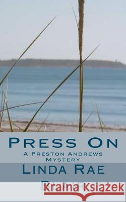 Press On: A Preston Andrews Mystery Blair, Linda Rae 9781463552800 Createspace - książka