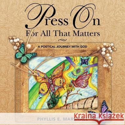 Press On For All That Matters Phyllis E. Marshall Robin Devonish 9781733550208 Phyllis Marshall - książka