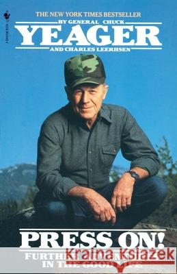 Press On!: Further Adventures in the Good Life Charles Leerhsen Chuck Yeager 9780553763294 Bantam Books - książka