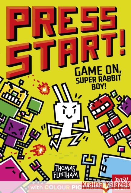 Press Start! Game On, Super Rabbit Boy! Thomas Flintham 9781839949180 Nosy Crow Ltd - książka