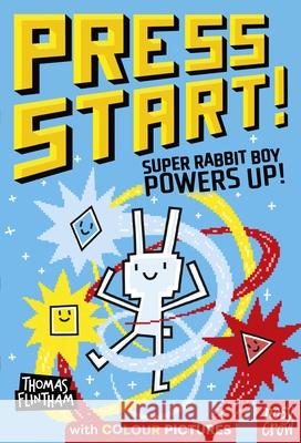 Press Start! Super Rabbit Boy Powers Up! Thomas Flintham 9781839949227 Nosy Crow Ltd - książka