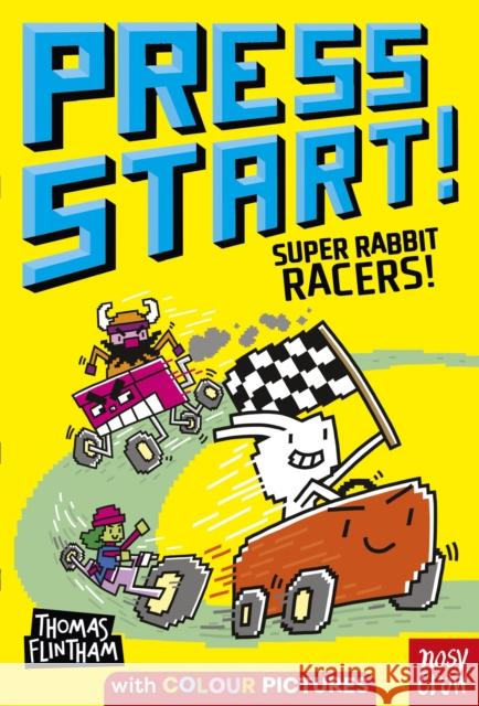 Press Start! Super Rabbit Racers! Thomas Flintham 9781839949289 Nosy Crow Ltd - książka