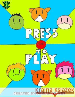 Press Start To Play Grimes, Damian 9781482014945 Createspace - książka